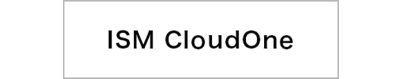 ISM CloudOne