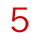 5