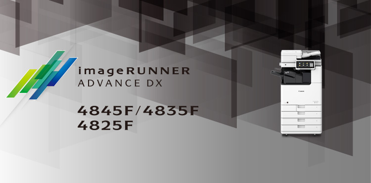 imageRUNNER ADVANCE DX 4845F／4835F／4825F