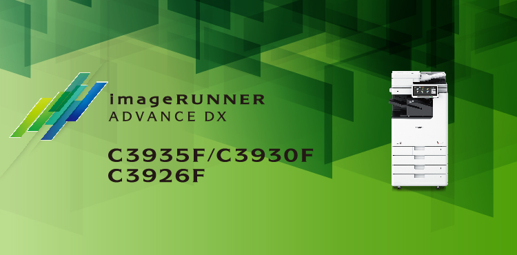 imageRUNNER ADVANCE DX C3935F／C3930F／C3926F