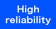 High reliability