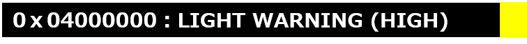 0x04000000:LIGHT WARNING(HIGH)