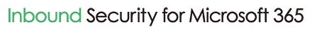 Inbound Security for Microsoft 365