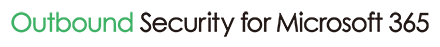 Outbound Security for Microsoft 365