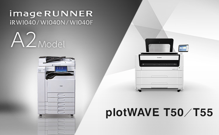 Image RUNNER iR W1040／W1040N／W1040F A2Model. PlotWave 5000／5500.
