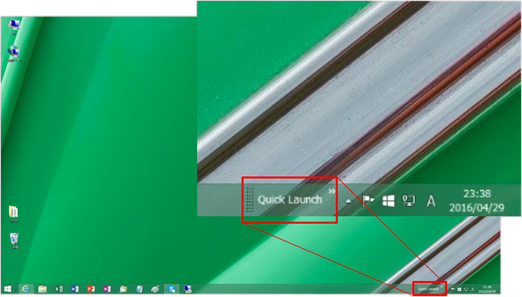 3.	タスクバーの右側に、「Quick Launch」バーが追加されます。