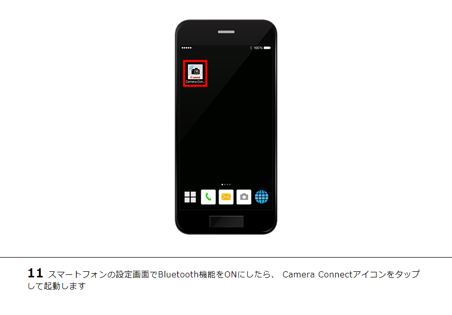11スマートフォンの設定画面でBluetooth機能をONにしたら、 Camera Connectアイコンをタップして起動します