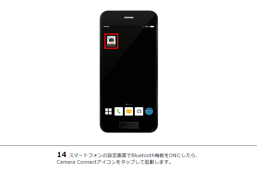 14スマートフォンの設定画面でBluetooth機能をONにしたら、Camera Connectアイコンをタップして起動します。
